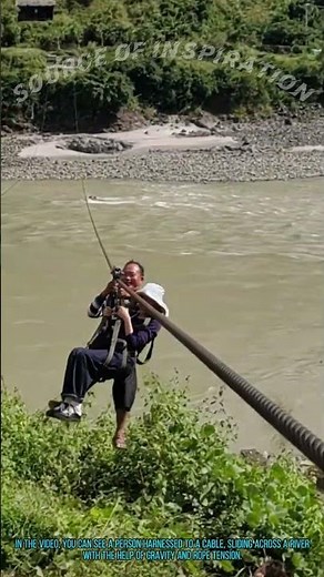 Amazing Zip Line River Crossing: Traditional Cable Method to Cross Rivers