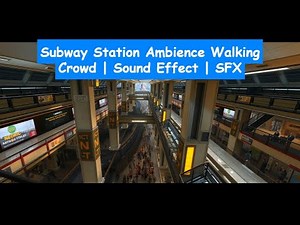 Subway Station Ambience Walking Crowd Sound Effect SFX