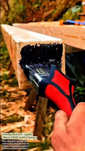 Protecting Wood Ends – Applying Bitumen Paint for Moisture Resistance