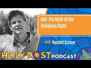480: The Myth of the Religious Right with Randall Balmer