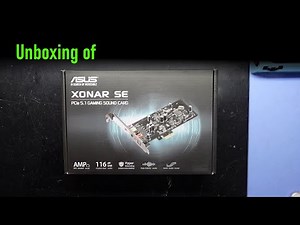 Asus Xonar SE Unboxing and inspection