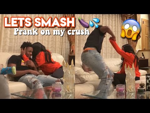 LETS SMASH PRANK ON CRUSH😍💦 *gone right*