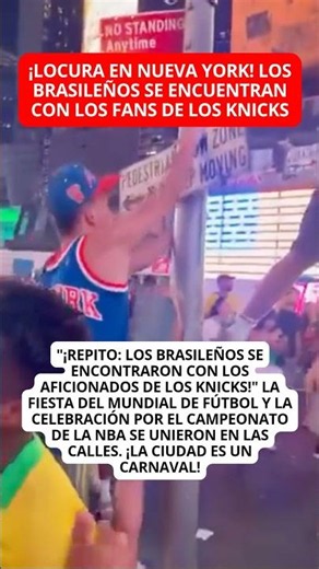 Brasileños y fans de los Knicks festejan juntos en las calles