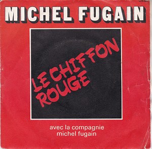 Michel Fugain Avec La Compagnie Michel Fugain - Le Chiffon Rouge