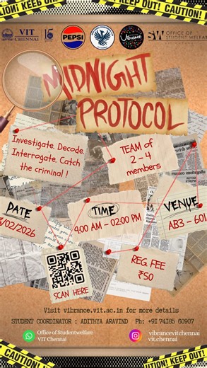 Open Source Programming Club VITC on Instagram: "🕵‍♂️MIDNIGHT PROTOCOL🕵‍♂️ Investigators, assemble! A ₹5M Quantum Encoder Chip is stolen and “MIDNIGHT PROTOCOL” is active. Can your squad solve the mystery before time runs out? 🕵️‍♂️ 🔍 What you’ll do: • Solve clue-based stations • Decode evidence • Eliminate suspects • Face interrogation rounds 📅 18th February, 2026 (Wednesday) 🕘 9AM – 2PM 📍 AB3-601 @vit.chennai 👥 2–4 members per team 💸 ₹50 per person 🔗 registration link in bio ✉️ DM fo