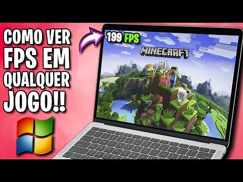Como VER O FPS em QUALQUER JOGO no PC ou NOTEBOOK
