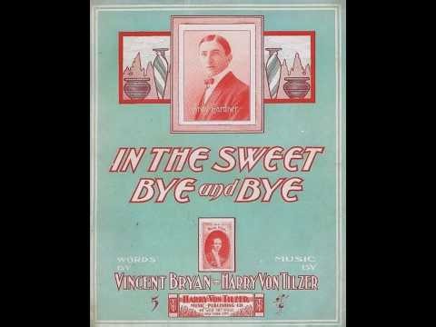 "In The Sweet Bye And Bye" J. W. Myers Columbia Record 32259 (1903) Vincent Bryan & Harry Von Tilzer