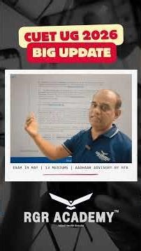 CUET UG 2026 BIG UPDATE 🚨 | Exam in May | 13 Mediums | Aadhaar Advisory by NTA