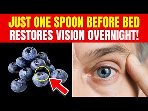 Doctor Reveals: 5 Bedtime Foods That Reverse Macular Degeneration Overnight