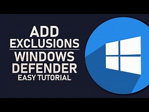 How To Add Exclusions To Windows Defender