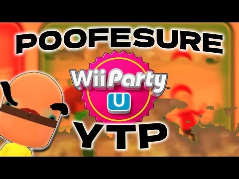 [YTP] POOFESURE WII PARTY U