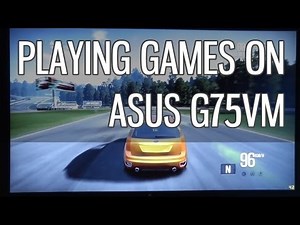 Asus G75VM Gaming and Gameplay - Nvidia GTX 670M and Intel Core i7-3720QM benchmarks