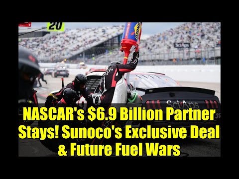 NASCAR's $6.9 Billion Partner Stays! Sunoco's Exclusive Deal & Future Fuel Wars