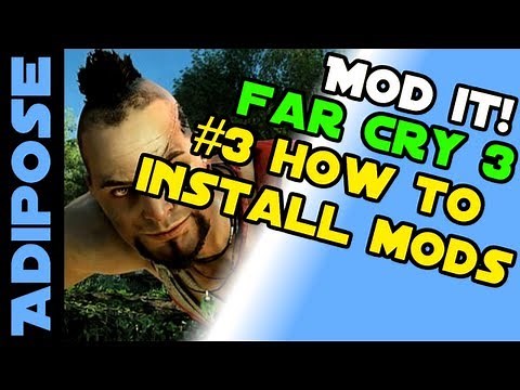 Far Cry 3 MOD IT! 3 : How to Install Mods