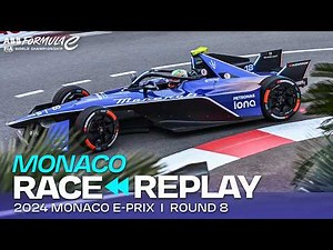 FULL RACE REPLAY | 2024 Monaco E-Prix Round 8 | Formula E