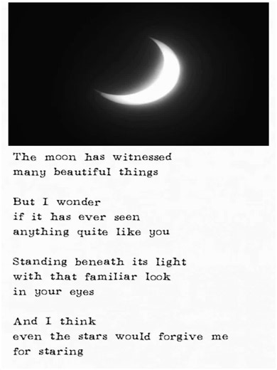 And I, hopelessly enchanted, could do nothing but look | the moon is beautiful tonight
