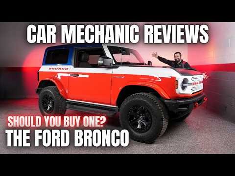 Should You Buy The Latest Ford Bronco? Thorough Review By A Mechanic