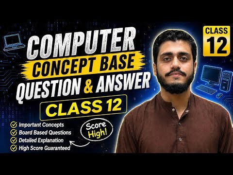 Class 12 Computer Concept Base Important Questions and Answers | Board Exam Preparation