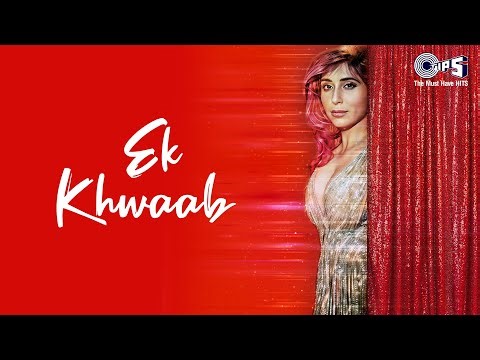 Ek Khwaab | Neha Bhasin | Shamir Tandon | Abhinav Nagar | New Hindi Song