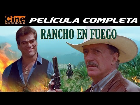 Rancho de Fuego | Fernando Almada | Película Completa | Cine Mexicano