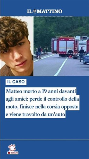 Matteo morto a 19 anni davanti agli amici: perde il controllo della moto e viene travolto