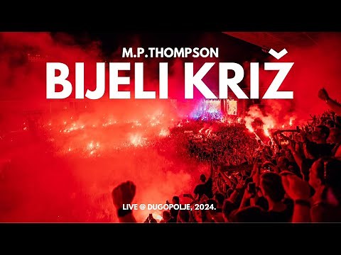 M. P. Thompson - Bijeli križ (Dugopolje Live)