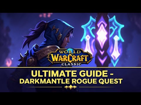 Darkmantle Rogue .5 Gear Quest Full Guide - Increase Your DPS Drastically!