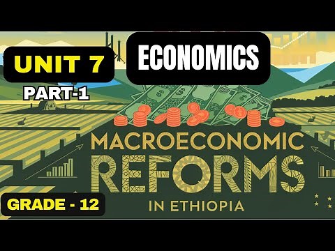 ECONOMICS GRADE 12 UNIT 7 PART 1/ECONOMIC REFORMS IN ETHIOPIA: DEVELOPMENT STRATEGIE & 5-YEAR PLANS