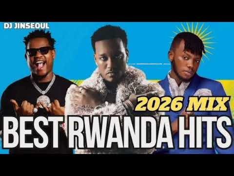 2026 Rwanda Trending Songs 🇷🇼🔥 | Nonstop Hits Mix | New Rwandan Music