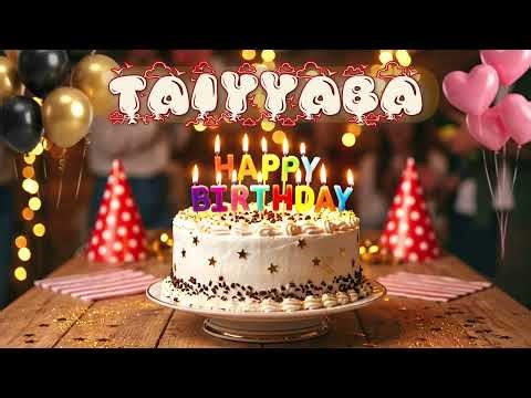 Happy Birthday Taiyyaba | Personalized Birthday Song English