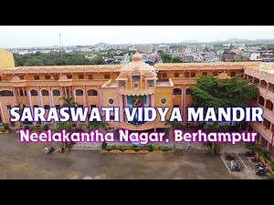 SARASWATI VIDYA MANDIR, NEELAKANTHA NAGAR, BERHAMPUR, ODISHA