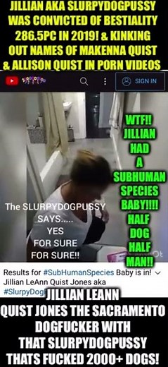 Jillian LeAnn Quist Jones aka SLURPYDOGPUSSY aka DoGFucker in Sacramento K9katcherNsac Makenna Quist