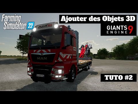 🚜Farming Simulateur 22 : TUTO MODDING | COMMENT AJOUTER UN OBJET 3D | GIANT EDITOR 9🚜