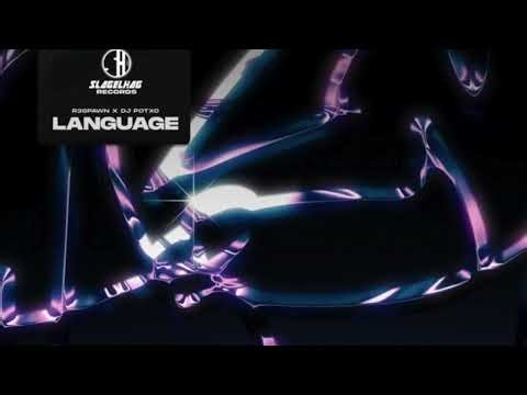 R3SPAWN x DJ POTXO - Language