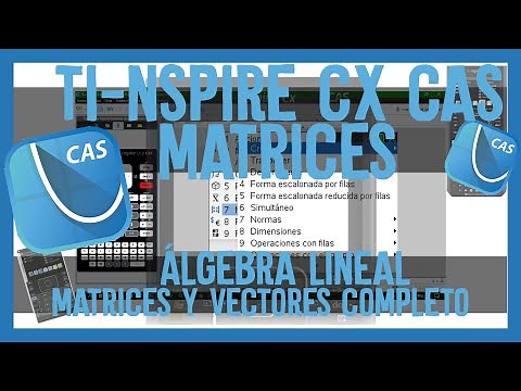 MATRICES y VECTORES Calculadora TI-nspire CX CAS / Curso Completo TI CX CAS