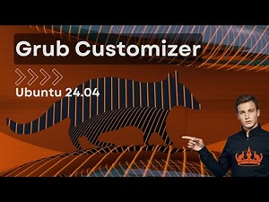 Upgrade Your Ubuntu Experience: Easy Grub Customizer Installation For Ubuntu 24.04!