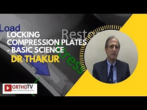 Locking Compression Plates - Basic Science - Dr Anand Thakur