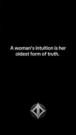 A Woman’s Intuition Is Her Oldest Form of Truth | A Powerful Quote About Wisdom