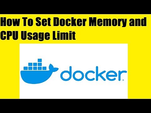 How to Set Docker Memory and CPU Usage Limit