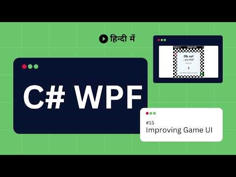 C# WPF Tutorial 15 - Snake Game2 | Custom Title bar | Speech Synthesizer | Explained in Hindi हिंदी