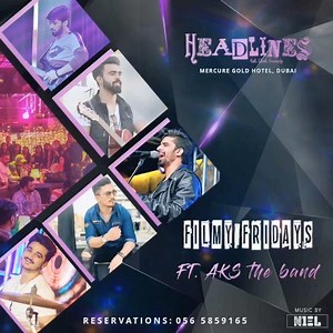 FilmyFriday Biggest Night in town be there to see the madness live tonight  @headlinescafe #Live #madness #shisha #Food #music #pop #rock #retro #night #akstheband #aksians #pakiMusic #bollywoodmusic #rocknroll #suffi #Dxb_life #Dxb_gig #NYE #love_aks #khawajaayaan #hussnainadil #khawajafarrukh | Aks The Band | Facebook