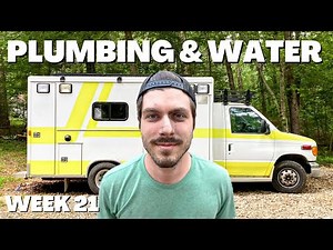 Beginner's Simple DIY Camper Van Plumbing and Water System - Ambulance Conversion - Week 21