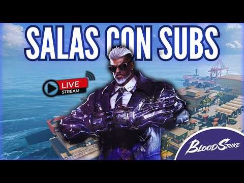 SALAS CON SUSCRIPTORES 🔥GAMEPLAY BLOODSTRIKE
