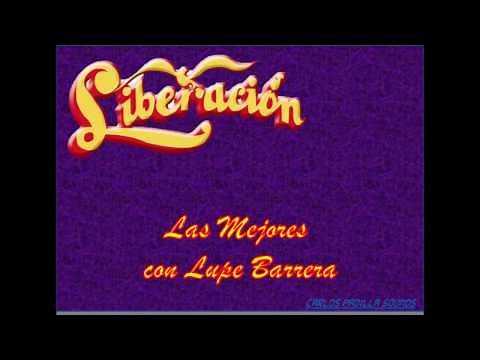 Liberacion Mix con Lupe Barrera