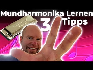 Mundharmonika Lernen: 3 Tipps für Deinen schnellen Fortschritt