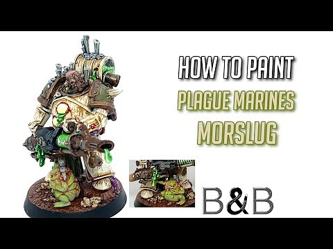 How to paint Morslug, Death Guard Plague Marine with Plague Spewer