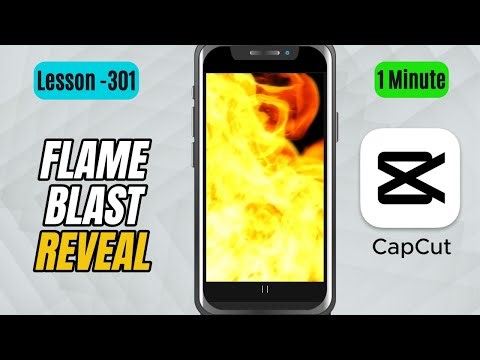 How to Create a Powerful Flame Blast Reveal Animation in CapCut Mobile - Lesson 301 CapCut Tutorial
