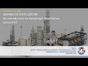 Azeotropic Distillation - Lecture 02 - Thermodynamics
