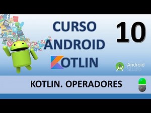 Android con Kotlin. Operadores I. Vídeo 10