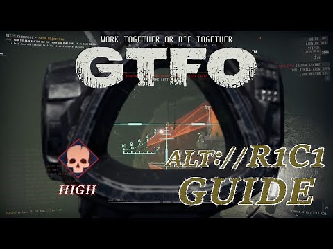 Kick Back, Set Up A Sentry, And Watch The Carnage! - GTFO ALT://R1C1 Guide